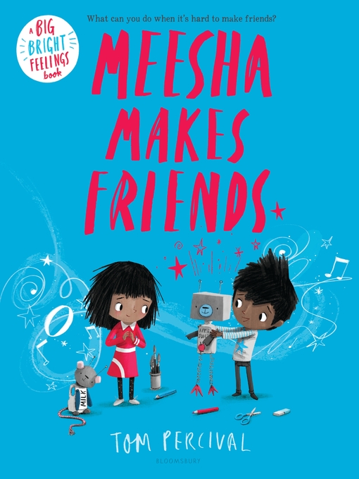 Title details for Meesha Makes Friends by Tom Percival - Wait list